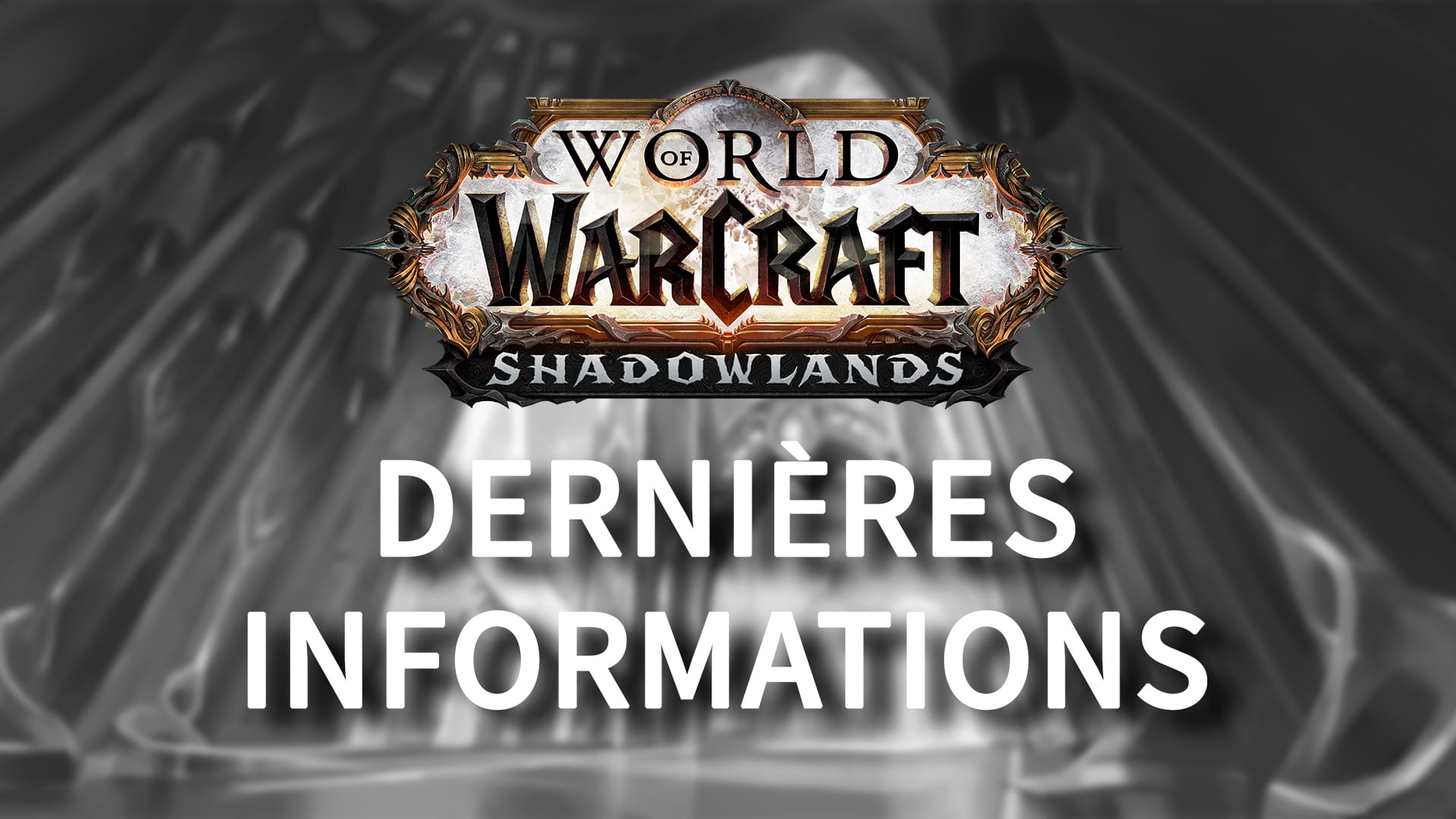 Shadowlands : Retour sur les dernières informations
